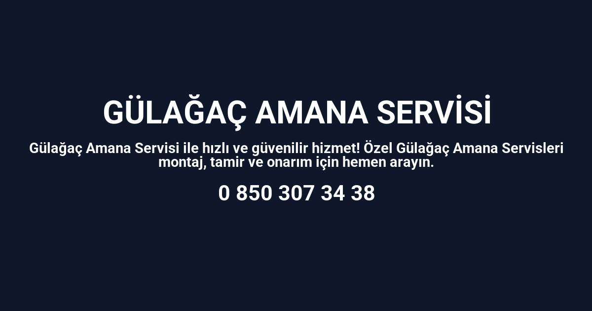 Gülağaç Amana Servisi